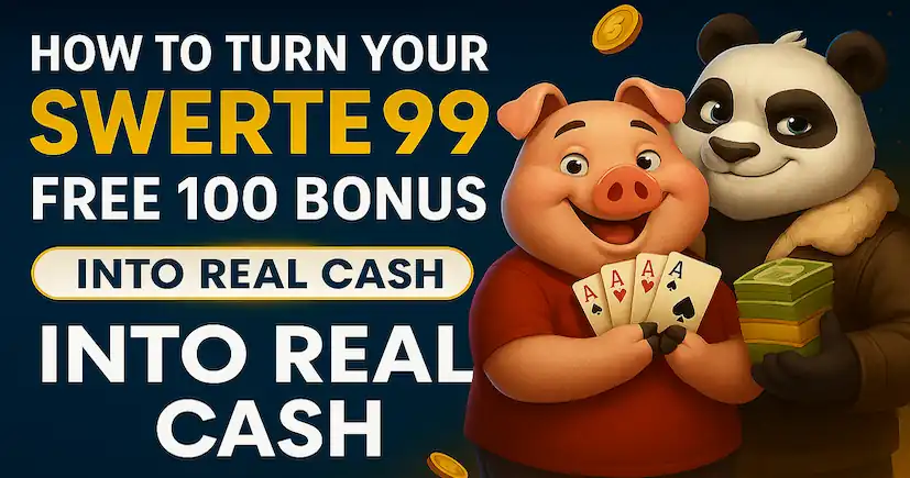 How to Turn Your Swerte99 Free 100 Bonus into Real Cash