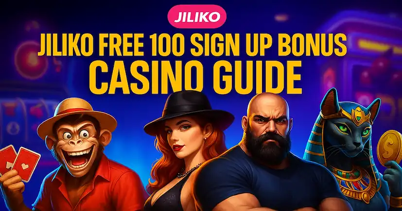 Jiliko Free 100 Sign Up Bonus Casino Guide