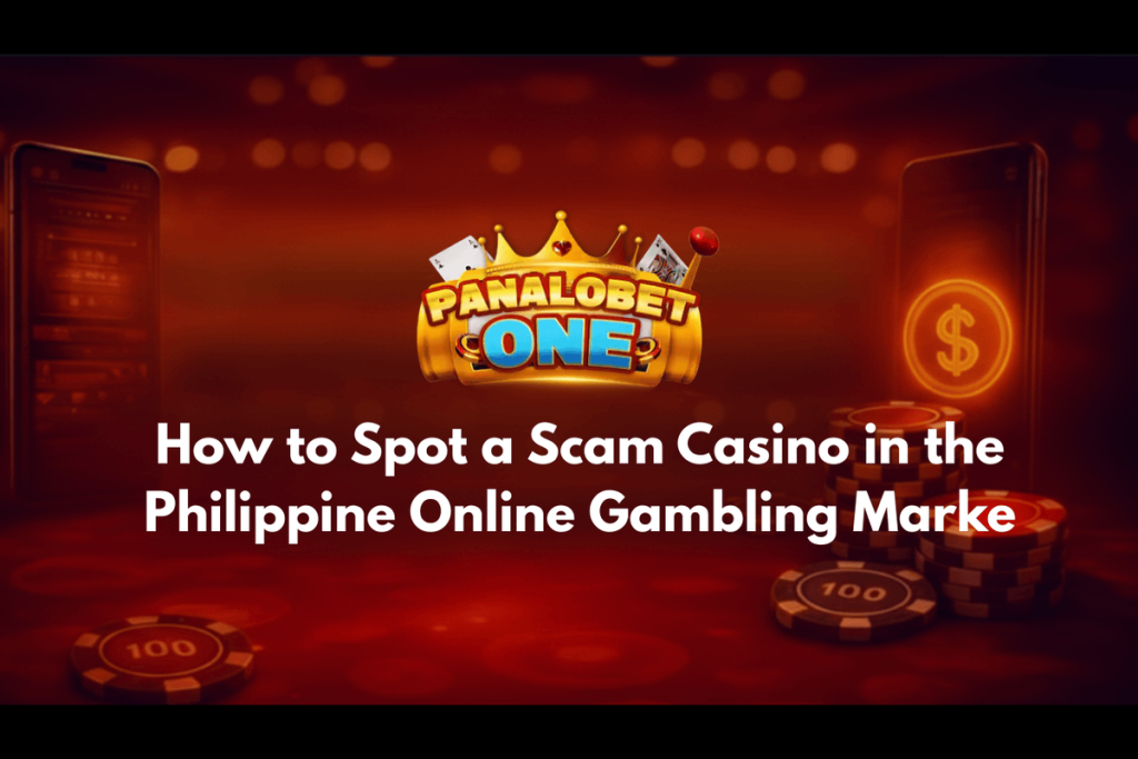 How to Spot a Scam Casino in the Philippine Online Gambling Market