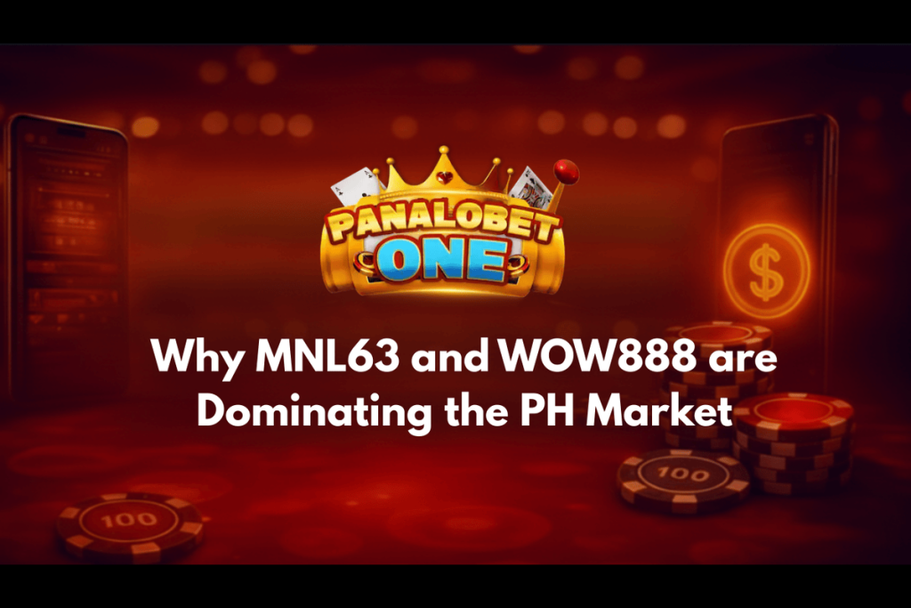 Why MNL63 and WOW888 are Dominating the PH Market