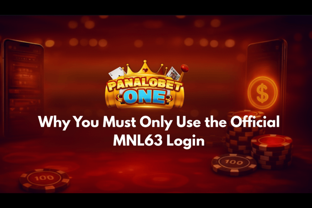 Why You Must Only Use the Official MNL63 Login