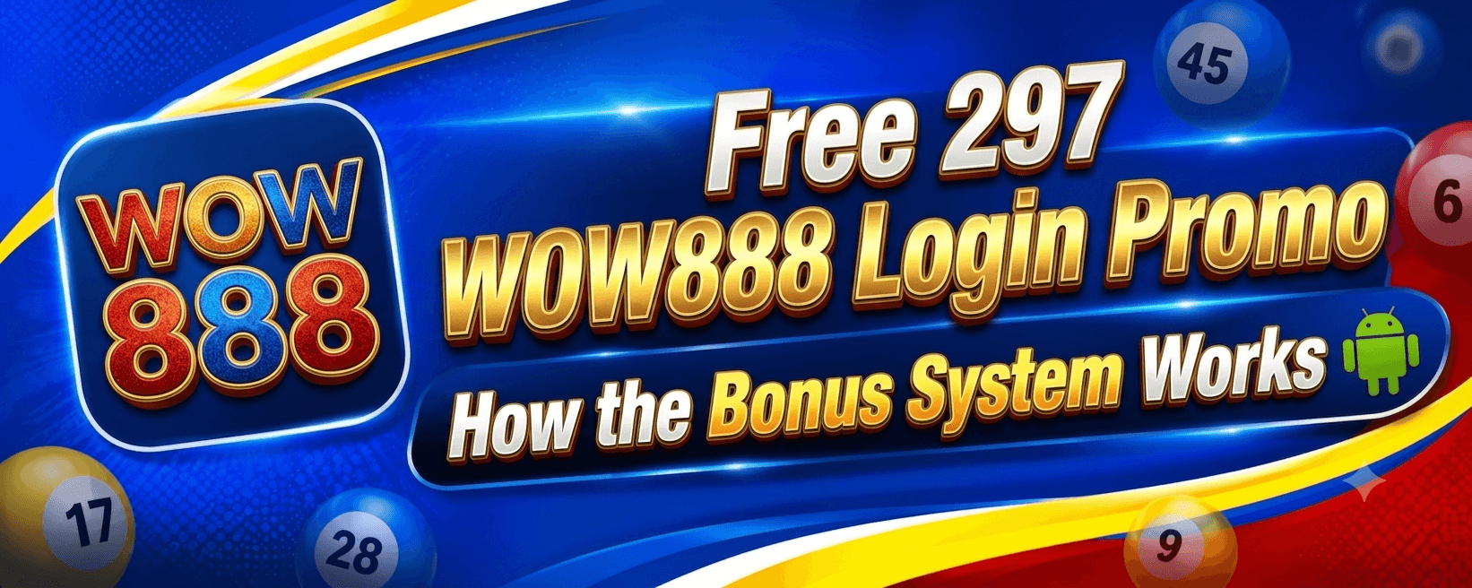 WOW888 Free 297 Login Promo: How the Bonus System Works